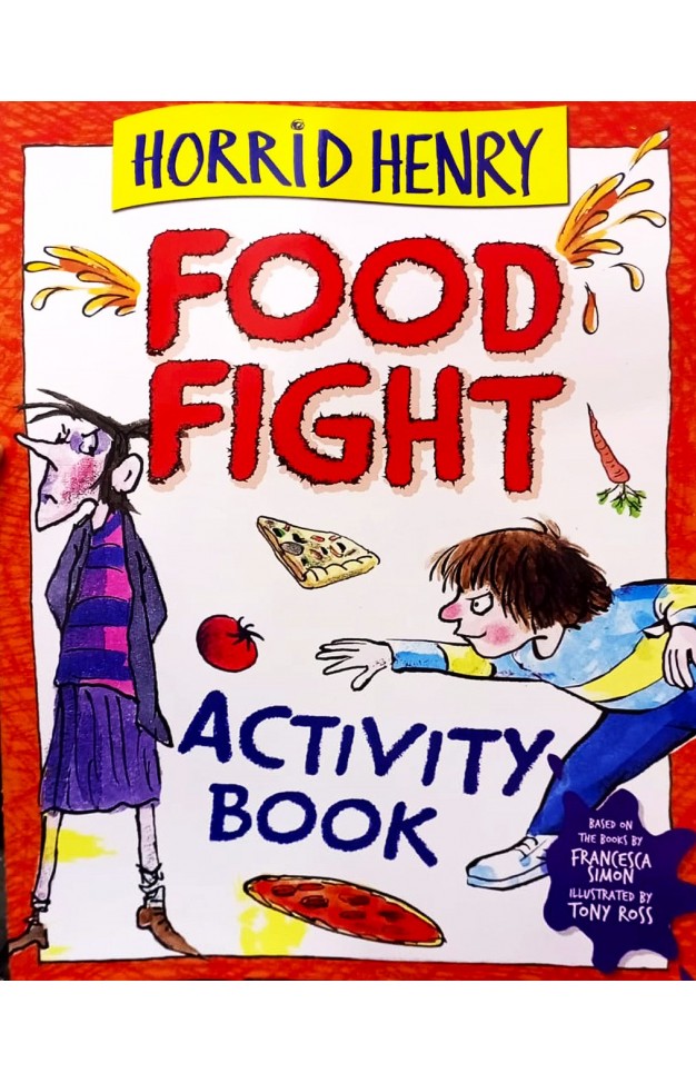 Horrid Henry Activity Book Food Fight  
